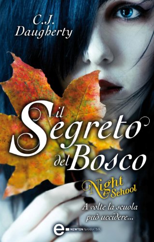 Il segreto del bosco. Night School Il segreto del bosco. Night School