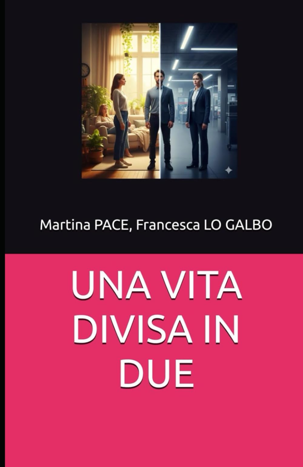 UNA VITA DIVISA IN DUE