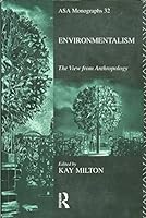 Environmentalism: The View From Anthropology 4150947554 Book Cover