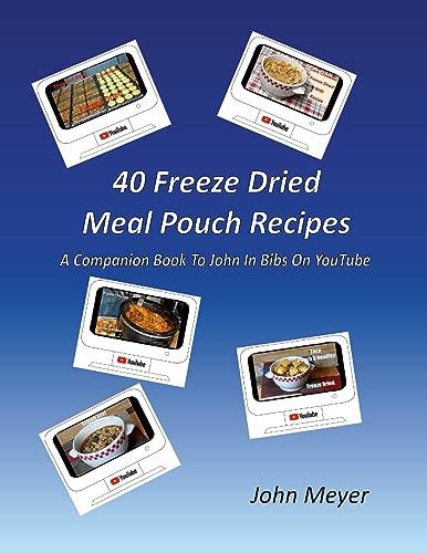 Image of 40 Freeze Dried Meal Pouch Recipes: A Companion Book To John In Bibs on YouTube
