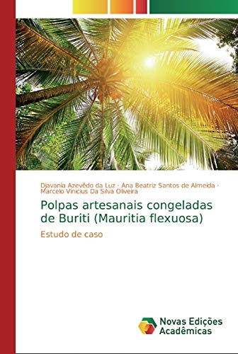 Polpas artesanais congeladas de Buriti (Mauritia flexuosa): Estud...