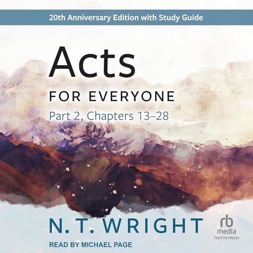 Acts for Everyone, Part 2: 20th Anniversary Edition by N. T. Wright episode artwork