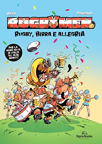 Rugbymen. Rugby, Birra E Allegria (Vol.)