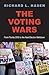 The Voting Wars: From Florida 2000 to the Next Election Meltdown