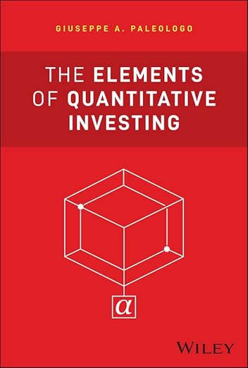 E-book - The Elements of Quantitative Investing (Wiley Finance) 1st Edition, Kindle Edition (PDF Instant Download)