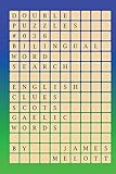 Double Puzzles #036 - Bilingual Word Search - English Clues - Scots Gaelic Words (Scots Gaelic Edition)