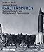 Produktbild Raketenspuren: Waffenschmiede und Militärstandort Peenemünde