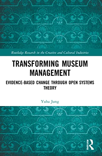 Transforming Museum Management (Routledge Research In The Creative And Cultural Industries) #TOP13