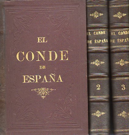 EL CONDE DE ESPAÑA (La Inquisición militar). Novela histórica contemporánea ilustrada por D. José Cauchy y otros artistas. 2 vols. en 3 tomos.