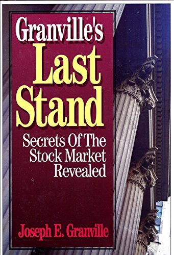 Granville's Last Stand: Secrets of the Stock Market Revealed