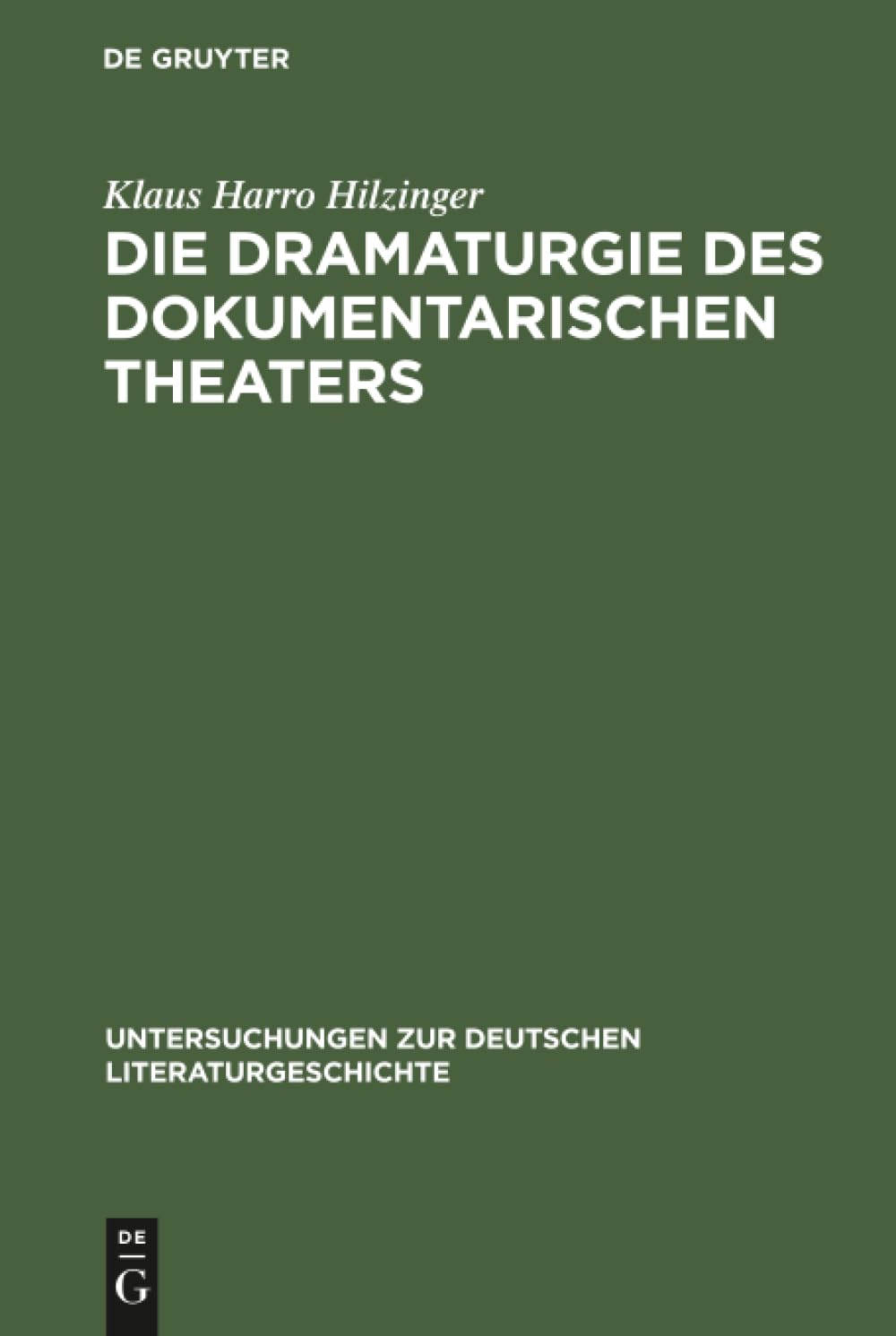 Die Dramaturgie Des Dokumentarischen Theaters livre analyse scène