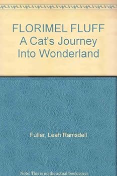 Hardcover FLORIMEL FLUFF A Cat's Journey Into Wonderland Book