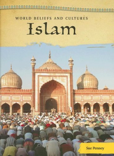 Islam (World Beliefs and Cultures)      Library Binding – October 8, 2007