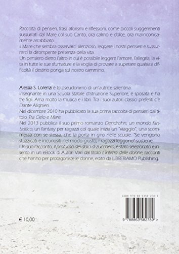 Come Il Canto Del Mare. Raccolta Di Pensieri, Frasi, Aforismi E Riflessioni - 2