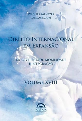 Direito internacional em expansão: biodiversidade, mobilidade e integração