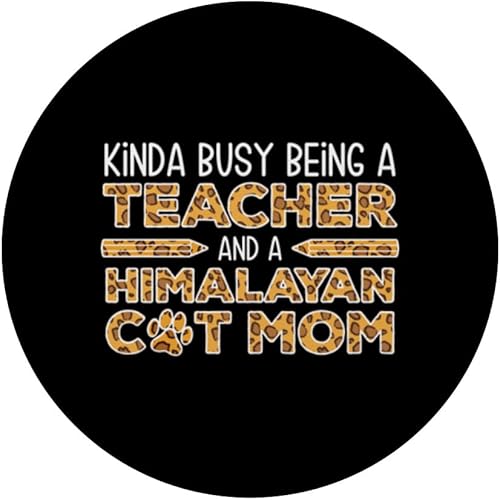 Miniatura 3 de Busy Being A Teacher And A Mom - Himalayan Cat PopSockets Swappable PopGrip