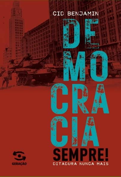Democracia Sempre!: Ditadura nunca mais