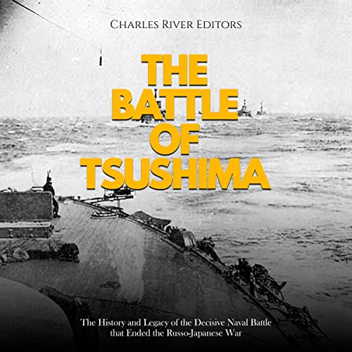 The Battle of Tsushima by Charles River Editors episode artwork