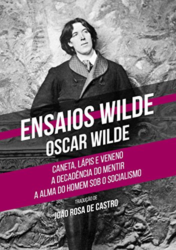 Ensaios Wilde: Caneta, Lápis e Veneno