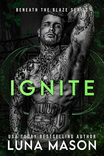 IGNITE (Beneath The Blaze Book 2)