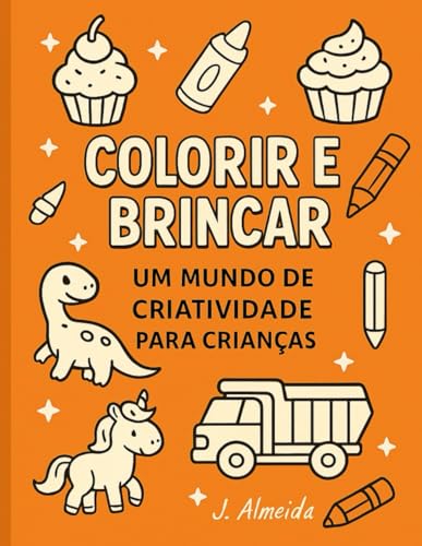 Colorir e Brincar: Um mundo de criatividade para criancas