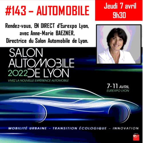 『Le Salon Automobile de Lyon fête l’Automobile ! Rencontre avec sa Directrice, Anne-Marie BAEZNER』のカバーアート