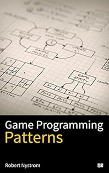 Game Programming Patterns , Nystrom, Robert, eBook - Amazon.com