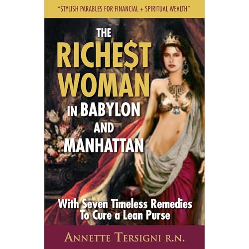 The Richest Woman In Babylon And Manhattan: by Annette Tersigni RN episode artwork