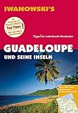 Guadeloupe und seine Inseln - Reiseführer von Iwanowski: Individualreiseführer - Heidrun Brockmann 