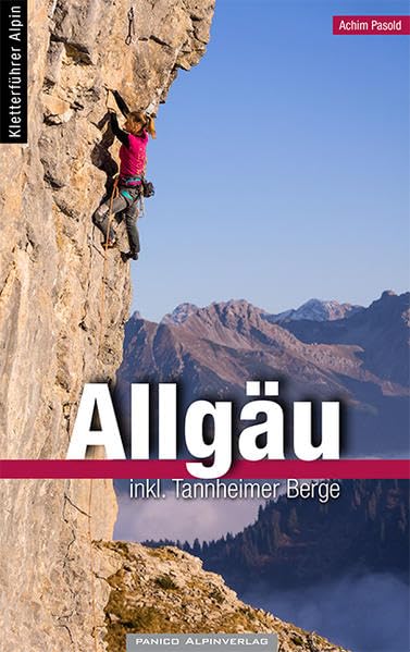 Alpinkletterführer Allgäu: inkl Tannheimer Berge
