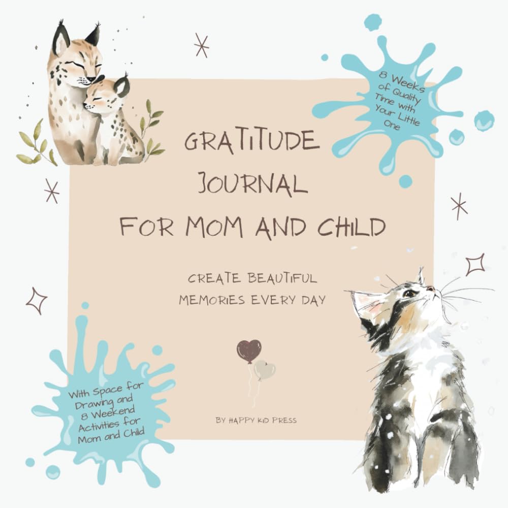 Gratitude Journal for Mum and Child: Create Beautiful Memories Every Day