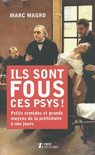 Télécharger Ils sont fous ces psys ! (Histoire) PDF Ebook En Ligne