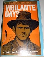 Vigilante Days: Frontier Justice Along the Niobrara 0804007381 Book Cover