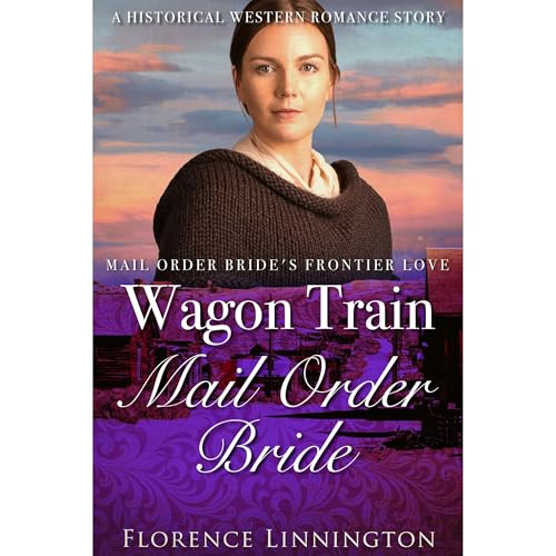 Wagon Train Mail Order Bride by Florence Linnington episode artwork