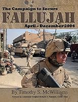 The Campaign to Secure Fallujah: April - December 2004 0692317449 Book Cover