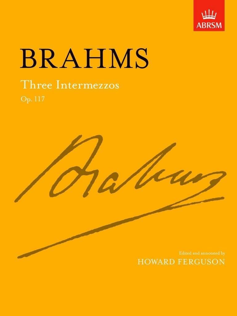Three Intermezzos, Op. 117 (Signature Series (ABRSM))