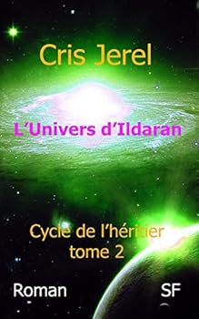 Paperback L'Univers d'Ildaran Volume 2: Cycle de l'Heritier: Cycle de l'Heritier [French] Book