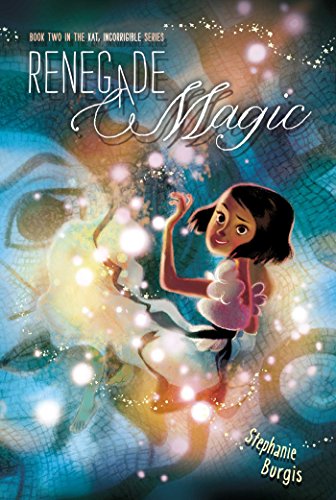 Renegade Magic (Kat, Incorrigible Book 2)