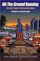 Hit The Ground Running The Smart Actor's Guide 098223600X Book Cover