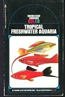 BANTAM KNOWLEDGE THROUGH COLOR TROPICAL FRESHWATER AQUARIA B000UPLU2W Book Cover