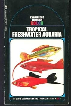 Unknown Binding BANTAM KNOWLEDGE THROUGH COLOR TROPICAL FRESHWATER AQUARIA Book