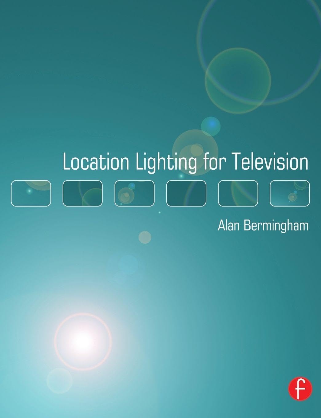 Location Lighting for Television-Alan Bermingham