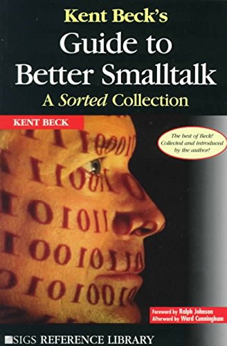 [(Kent Beck's Guide to Better Smalltalk : A Sorted Collection)] [By (author) Kent Beck ] published on (January, 2015)