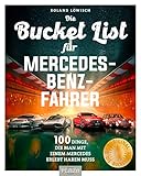  Bucket-List für Mercedes-Fahrer: 100 Dinge, die man mit einem Mercedes erlebt haben muss