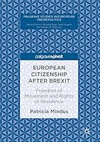 European Citizenship After Brexit: Freedom of Movement and Rights of Residence 3319517732 Book Cover