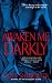 Awaken Me Darkly (Alien Huntress Book 1)