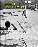 Light on the Riviera: Photography of the Cote d'Azur