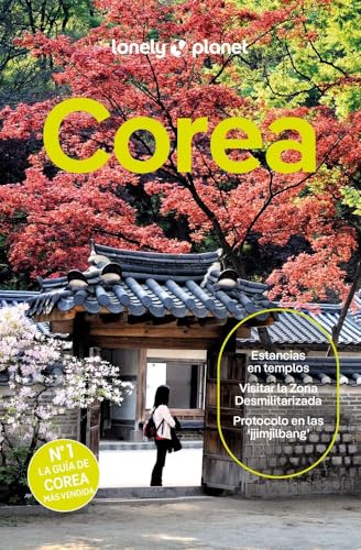 Corea 3: Rutas detalladas, las mejores experiencias, mapas y consejos de expertos (Guías de País Lonely Planet)