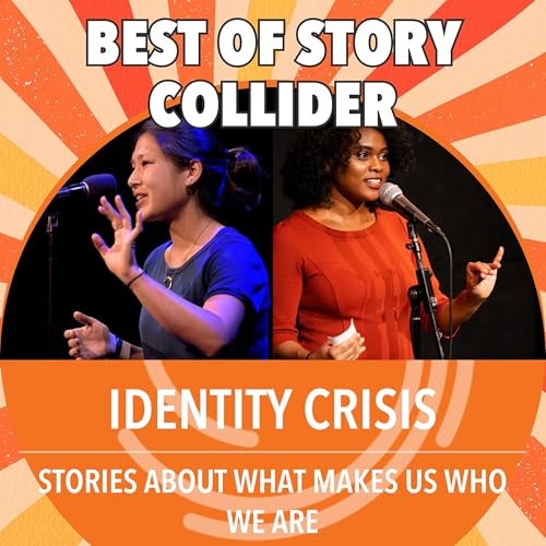Best of Story Collider: Identity Crisis cover art