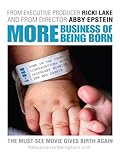 More Business of Being Born (Part 1)